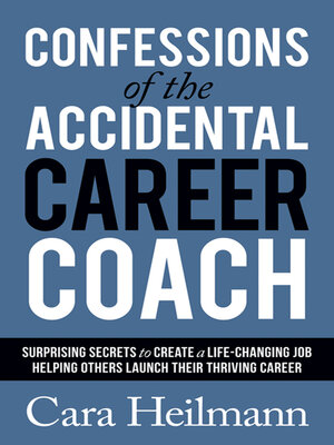 cover image of Confessions of the Accidental Career Coach